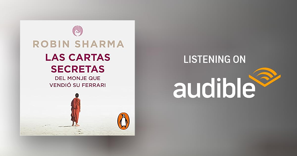 Las cartas secretas del monje que vendió su Ferrari [Secret Letters of the Monk Who Sold His Las cartas secretas del monje que vendió su Ferrari [Secret Letters of the Monk Who Sold His